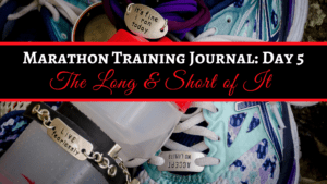 Marathon Training Journal Day 5