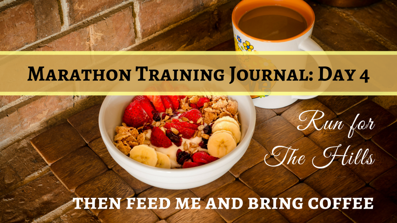 Marathon Training Journal Day 4